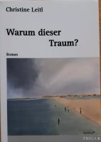 Christine Leitl: Warum dieser Traum? Bayern - Zirndorf Vorschau