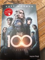 Die 100 - Kass Morgan - Das Buch zur TV-Serie Pro 7 - neu Bayern - Goldbach Vorschau