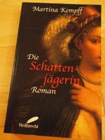 Die Schattenjägerin Roman von Martina Kempff Baden-Württemberg - Ammerbuch Vorschau