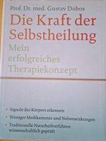 Die Kraft der Selbstheilung, Gustav Dobos Baden-Württemberg - Oberrot Vorschau