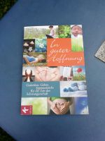 In guter Hoffnung - Gedanken, Gebete in der Schwangerschaft Baden-Württemberg - Hechingen Vorschau