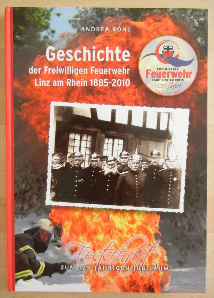 Buch: Die Geschichte der Freiwilligen Feuerwehr Linz; 1885 - 2010 in Linz am Rhein