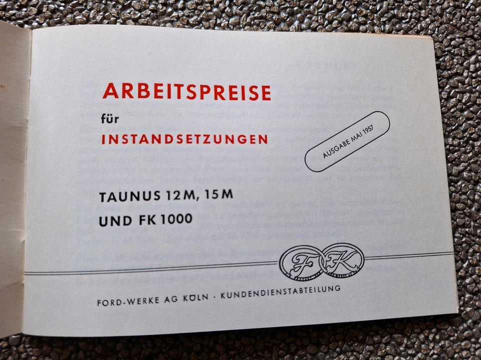 HEFT ARBEITSPREISE 1957 FORD TAUNUS 12 M 15 M FK 1000 PKW  AUTO in Mönchengladbach