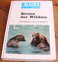 Tierbuch: Riesen der Wildnis Abenteuer mit Grizzlys; Köhr, 1991 Bayern - Dietfurt an der Altmühl Vorschau