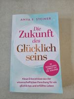 Anya Steiner - Die Zukunft des Glücklichseins Nordrhein-Westfalen - Kamp-Lintfort Vorschau