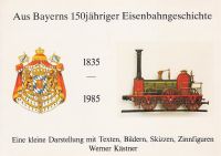 Aus Bayerns 150jähriger Eisenbahngeschichte – Broschüre Bayern - Kleinrinderfeld Vorschau