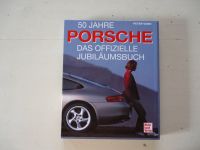 50 Jahre Porsche "Das offizielle Jubiläumsbuch" neuwertig Bayern - Reut (Niederbay) Vorschau