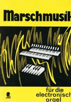 Notenbuch – Marschmusik für Electronische Orgel, 1970 Niedersachsen - Duderstadt Vorschau