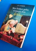 "Wer früher geht verpasst den Schluss", 351 Seiten, Roman, Baden-Württemberg - Burladingen Vorschau