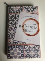 Roman Kaffee mit Milch Ella-Maria Nutti Buch Bayern - Olching Vorschau