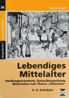 Lebendiges Mittelalter. Materialien zum Thema Ritter. Baden-Württemberg - Eggenstein-Leopoldshafen Vorschau