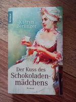 "Der Kuss des Schokoladenmädchens" Katryn Berlinger TB Rheinland-Pfalz - Mutterstadt Vorschau