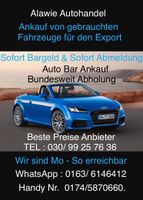 Auto Ankauf ❗️wir kaufen Autos für den Export ❗️TEL 01745870660❗️ Berlin - Neukölln Vorschau