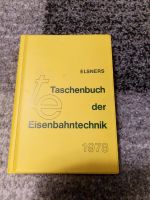 ELSNERS Taschenbuch der Eisenbahntechnik 1978 Bayern - Lichtenfels Vorschau