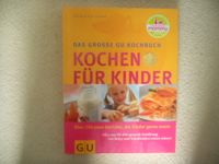 Kochen für Kinder - Das grosse GU-Kochbuch von Dagmar von Cramm Niedersachsen - Achim Vorschau