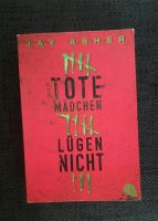 Buch "Tote Mädchen lügen nicht" von Jay Asher Kr. Altötting - Winhöring Vorschau