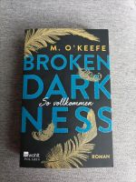 Broken Darkness 2 - so vollkommen von M. O'Keefe Bayern - Waldkirchen Vorschau