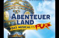 Gelegenheit! 2x PUR Abenteuerland Musical So 19.5. / 1.PG 120,-€ Düsseldorf - Lierenfeld Vorschau