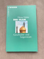 Der Islam - Geschichte und Gegenwart - Heinz Halm Bayern - Greußenheim Vorschau