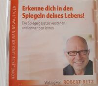 Erkenne Dich in den Spiegeln des Lebens - Robert Betz Bayern - Neuburg a.d. Donau Vorschau