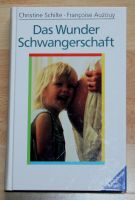 Eltern - Ratgeber "Das Wunder Schwangerschaft" - NEU - TOP !! Rheinland-Pfalz - Limburgerhof Vorschau