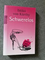 Buch, Roman "Schwerelos" Ildiko von Kürthy, sehr gut erhalten Bayern - Germering Vorschau