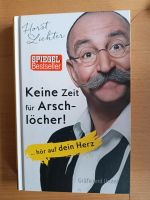 Keine Zeit für Arschlöcher, Horst Lichter Nordrhein-Westfalen - Mülheim (Ruhr) Vorschau