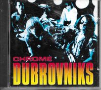 CD The Dubrovniks - Chrome, kostenloser Versand Nordrhein-Westfalen - Düren Vorschau