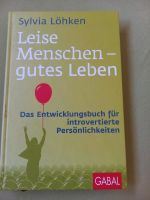 Leise Menschen- gutes Leben *Persönlichkeitsentwicklung introvert Bayern - Woringen Vorschau