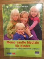 Buch Meine sanfte Medizin für Kinder Dr. med. F. Rubin mdr Bayern - Gmund Vorschau