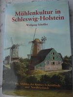 Mühlenkultur in Schleswig-Holstein Buch Scheffler Wachholtz 1982 Flensburg - Fruerlund Vorschau