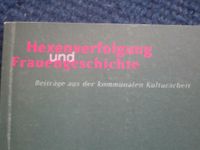Hexenverfolgung und Frauengeschichte. Beiträge aus Kulturarbeit Münster (Westfalen) - Gremmendorf Vorschau