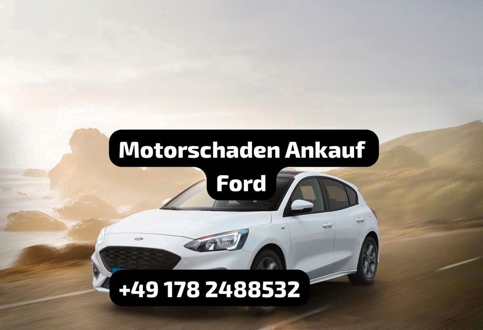 Motorschaden Ford Ankauf Ford Fiesta Focus Ecosport Kuga Mondeo in Biberach an der Riß