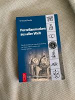 Porzellanmarken aus aller Welt Buch Emanuel Poche neu Hessen - Ginsheim-Gustavsburg Vorschau