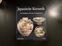 Japanische Keramik von der Jomon-Zeit bis zur Gegenwart, Nordrhein-Westfalen - Rösrath Vorschau