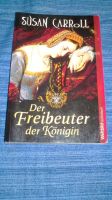 Historischer Roman Der Freibeuter der Königin Susan Carroll Bayern - Freyung Vorschau
