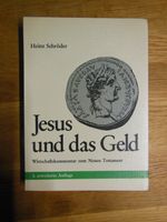 Buch "Jesus und das Geld",Heinz Schröder,Wirtschaftskommentar Baden-Württemberg - Neuenbürg Vorschau