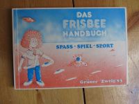 Das Frisbee Handbuch: Tips,Tricks &Törns; um 1985 Grüner Zweig 93 Hemelingen - Hastedt Vorschau