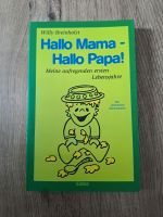 Buch "Hallo Mama, Hallo Papa" von Willy Breinholst Niedersachsen - Barsinghausen Vorschau