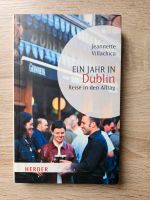 Ein Jahr in Dublin: Reise in den Alltag Jeannette Villachica Saarland - Blieskastel Vorschau