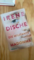 Irene Dische - Die militante Madonna Bayern - Rosenheim Vorschau