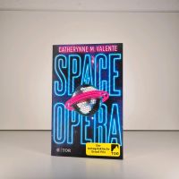 Space Opera - Catherynne M. Valente, Paperback Frankfurt am Main - Nieder-Eschbach Vorschau