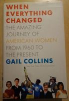 Gail Collins: When Everything Changed American Women 1960-80 USA Hessen - Egelsbach Vorschau
