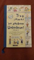 Trag immer ne saubere Unterhose! Buch Saarland - Illingen Vorschau