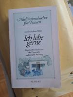 Ich lebe gern Meditation  Frauen Meditationen Zuversicht Leben Niedersachsen - Wedemark Vorschau