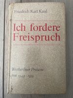 Ich fordere Freispruch von Friedrich Karl Kaul Sachsen - Plauen Vorschau