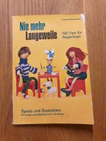 Buch Nie mehr Langeweile Spiele Basteleien basteln Baden-Württemberg - Neckartenzlingen Vorschau