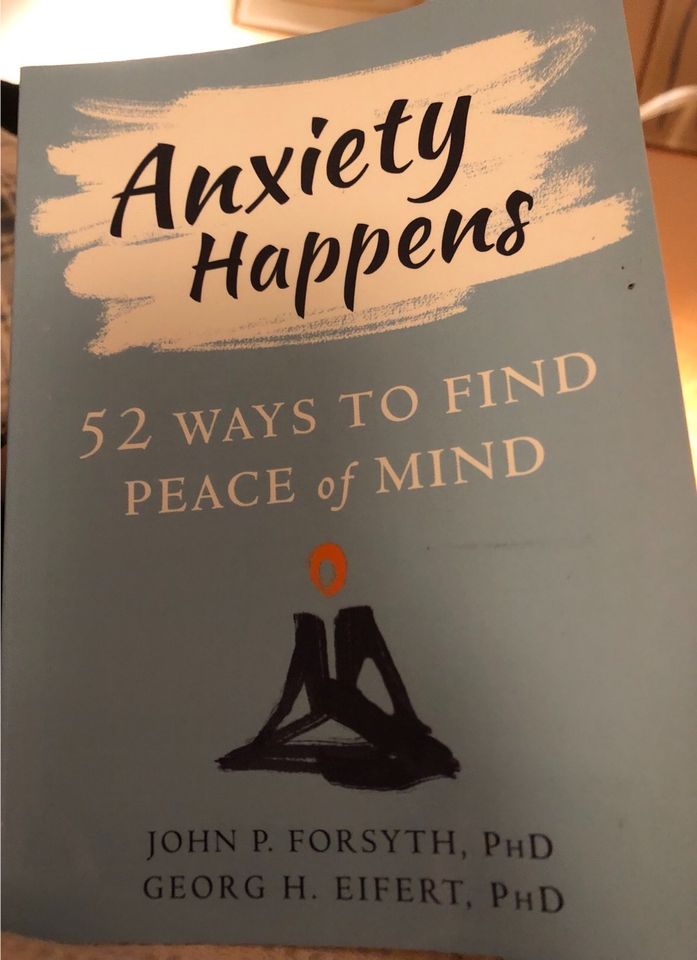 Anxiety Happens - 52 ways to find peace of mind in Haby