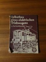 Buch "Selbstbau eines elektronischen Triebwagens" Dipl.Ing.Seibt Niedersachsen - Auetal Vorschau