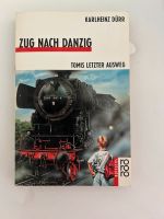 Buch: Zug nach Danzig - Tomis letzter Ausweg, Karlheinz Dürr Frankfurt am Main - Bockenheim Vorschau